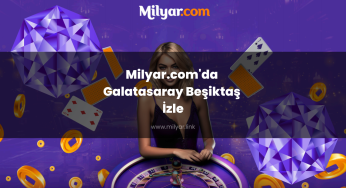Milyar.com’da Galatasaray Beşiktaş İzle